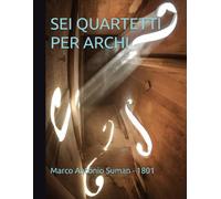 SEI QUARTETTI PER ARCHI: 1801