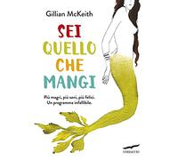 Sei quello che mangi. Nuova ediz.