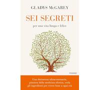 Sei segreti per una vita lunga e felice