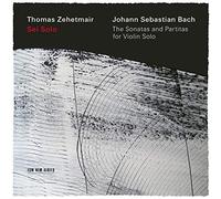 Sei Solo The Sonatas And Partitas Jean-Sébastien Bach (Compositeur), Thomas Zehetmair (Violon)