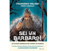 Sei un barbaro! Storie dai confini dell'Impero