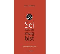 Sei, was du ewig bist: Aus vorweltlichen Tiefen