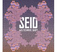 Seid - Weltschmerz Baby