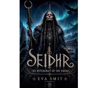 Seidhr: The Witchcraft of the Vikings
