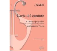 SEIDLER G. - L'ARTE DEL CANTARE - PIANO, CHANT