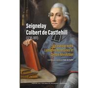 Seignelay Colbert de Castlehill (1735-1811) Un évêque entre Lumières écossaises et Contre-Révolution - Alain Alcouffe - P.universite Toulouse 1 Capitole - broché - Etude