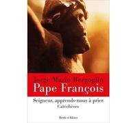 Seigneur, apprends-nous a prier Catéchèses - Pape François - Parole Et Silence Eds - broché - Essai