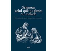 Seigneur celui que tu aimes est malade - nlle couv