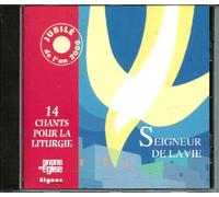 SEIGNEUR DE LA VIE 14 Chants pour la liturgie