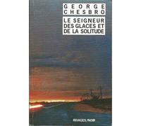 Seigneur des glaces et de la solitude (le)