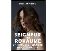 Seigneur du Royaume : Un Nouveau Seigneur dans la Maison: Un Harem adulte LitRPG Aventure Epic Fantasy