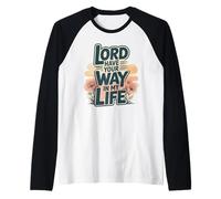 Seigneur, Fais ce Que tu Veux dans ma Vie Manche Raglan