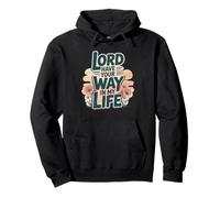 Seigneur, Fais ce Que tu Veux dans ma Vie Sweat à Capuche