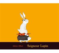 Seigneur Lapin - Adrien Albert - Ecole Des Loisirs - broché - Album jeunesse