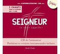 Seigneur, Tu Nous Appelles - 5 Chants Pour La Catéchèse Des 7-8 Ans, Cd De L'animateur, Partitions Et Versions Instrumentales Incluses (1cd Audio)