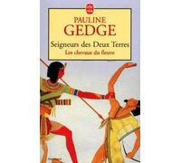 Seigneurs Des Deux Terres Tome 1 - Les Chevaux Du Fleuve