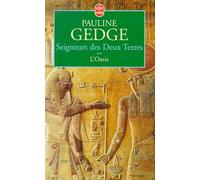 Seigneurs Des Deux Terres Tome 2 : L'oasis