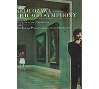 Seiji Ozawa Conducting the Chicago Symphony - Moussorgsky - Pictures at an Exhibition ( Bilder einer Ausstellung) - Britten - The Young Person's Guide to the Orchestra