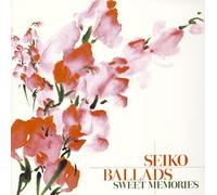 Seiko Ballads-Sweet Memories [Import]