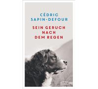 Sein Geruch nach dem Regen Eine Ode an die einzigartige Verbindung zwischen Mensch und Hund | Der Weltbestseller aus Frankreich - Cédric Sapin-Defour - Insel Verlag - ebook (ePub) - Livre