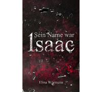 Sein Name war Isaac - Elina Wörmann - via tolino media - ebook (ePub) - Livre