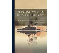 Sein Und Werden In Raum Und Zeit.