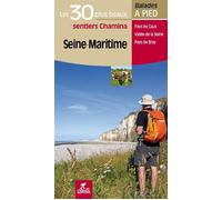 Seine-Maritime - Les 30 Plus Beaux Sentiers