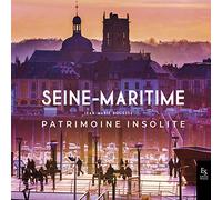 Jean-Marie Roussel, Collectif – Seine-Maritime : Patrimoine insolite