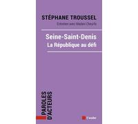 Seine-Saint-Denis, La République au défi - Stéphane Troussel - L'aube Eds De - broché - Etude