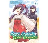 Seirei Gensouki Spirit Chronicles Manga Volume 6 by Yuri Shibamura Yuri Shibamura (Auteur)