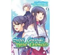 Seirei Gensouki: Spirit Chronicles (Manga): Volume 9