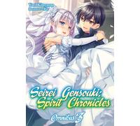 Seirei Gensouki: Spirit Chronicles: Omnibus 3 (Light Novel)