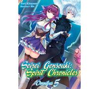 Seirei Gensouki: Spirit Chronicles: Omnibus 5 (Light Novel)