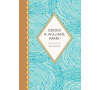 Seiri'r Canrifoedd: Cerddi R. Williams Parry