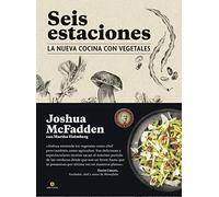 Seis estaciones: La nueva cocina con vegetales