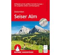 Franz Hauleitne – Seiser Alm: 45 itinéraires – avec Langkofel, Schlern et Rosengarten – Poche