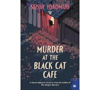 Seishi Yokomizo Murder at the Black Cat Cafe (Poche)