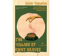Seishi Yokomizo The Village of Eight Graves (Poche)