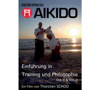 SEISHINKAI AIKIDO. Einführung in Training und Philosophie, Vol. 1&2