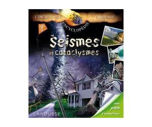 Séismes et cataclysmes - Florence Guichard - Larousse - cartonné - Document jeunesse