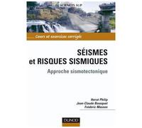 Séismes et risques sismiques - Approche sismotectonique - Hervé Philip - Dunod - broché - Scolaire / Universitaire