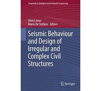 Seismic Behaviour And Design Of Irregular And Complex Civil Structures