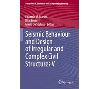 Seismic Behaviour and Design of Irregular and Complex Civil Structures V