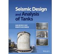 Seismic Design and Analysis of Tanks by Nascimbene & Roberto University di Pava & Italy Nascimbene Roberto University di Pava Italy (Auteur)