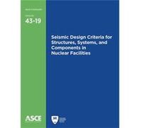 Seismic Design Criteria for Structures Systems and Components in Nuclear Facilities by American Society of Civil Engineers American Society of Civil Engineers (Auteur)
