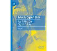 Seismic Digital Shift: Rethinking Our Digital Future