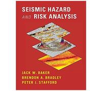 Seismic Hazard and Risk Analysis by Stafford & Peter Imperial College of Science & Technology and Medicine & London Baker, Jack (Stanford University, California) Bradley, Brendon (University of Canter