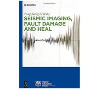 Seismic Imaging, Fault Damage And Heal