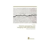 Seismic Processing And Imaging With Diffractions