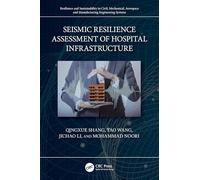 Seismic Resilience Assessment of Hospital Infrastructure
